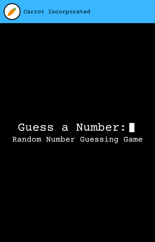 Cover for Random Number Guessing game. Game title on black background with Guess a number: and a white rectangle above the title. Carrot Inc. banner at the top.